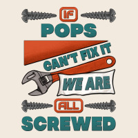 If Pops Can't Fix It We Are All Screwed Zipper Hoodie | Teevron