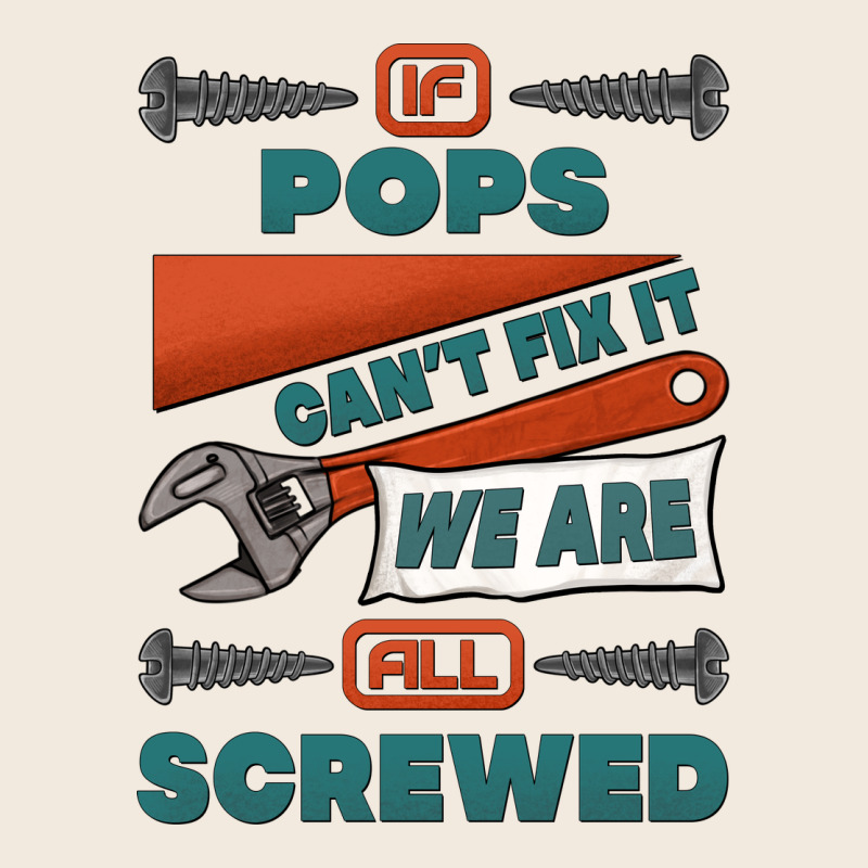 If Pops Can't Fix It We Are All Screwed Zipper Hoodie by Jasminsmagicworld | Teevron