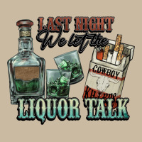 Last Night We Let The Liquor Talk Cowboy Western C Long Sleeve Tee | Teevron