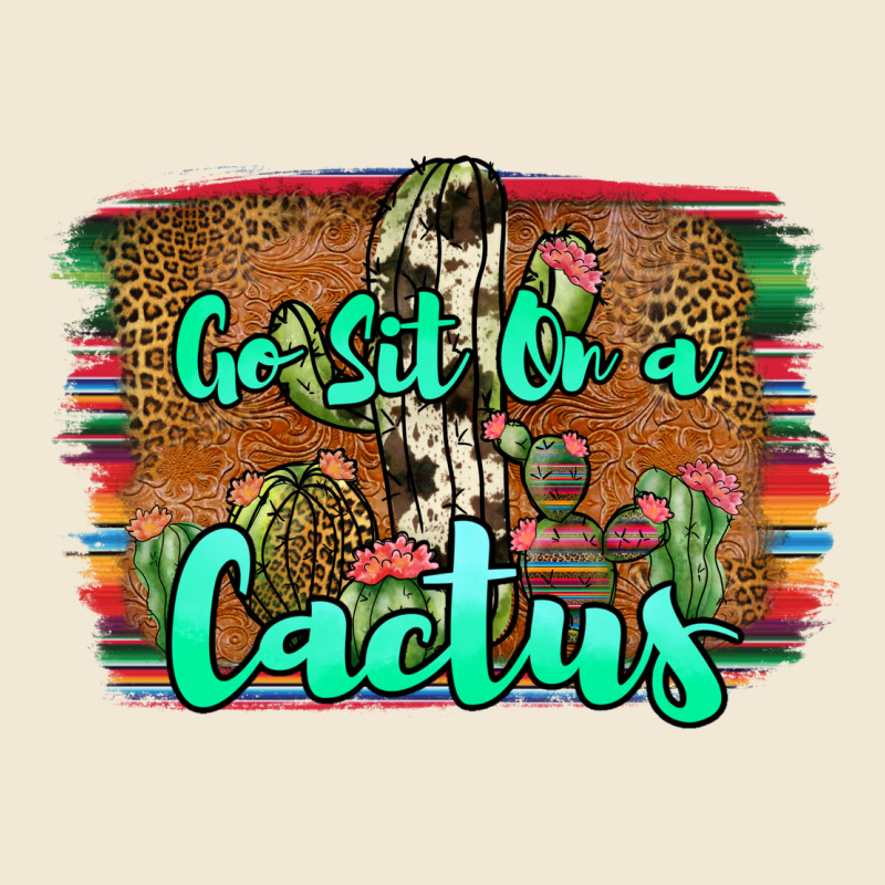 Go Sit On A Cactus Ladies Tee by JahusDesignShop | Teevron