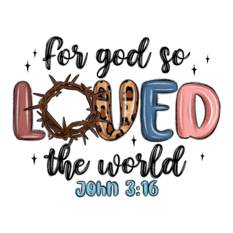 For God So Loved The World Classic Tee by MaliasSmallBusiness | Teevron