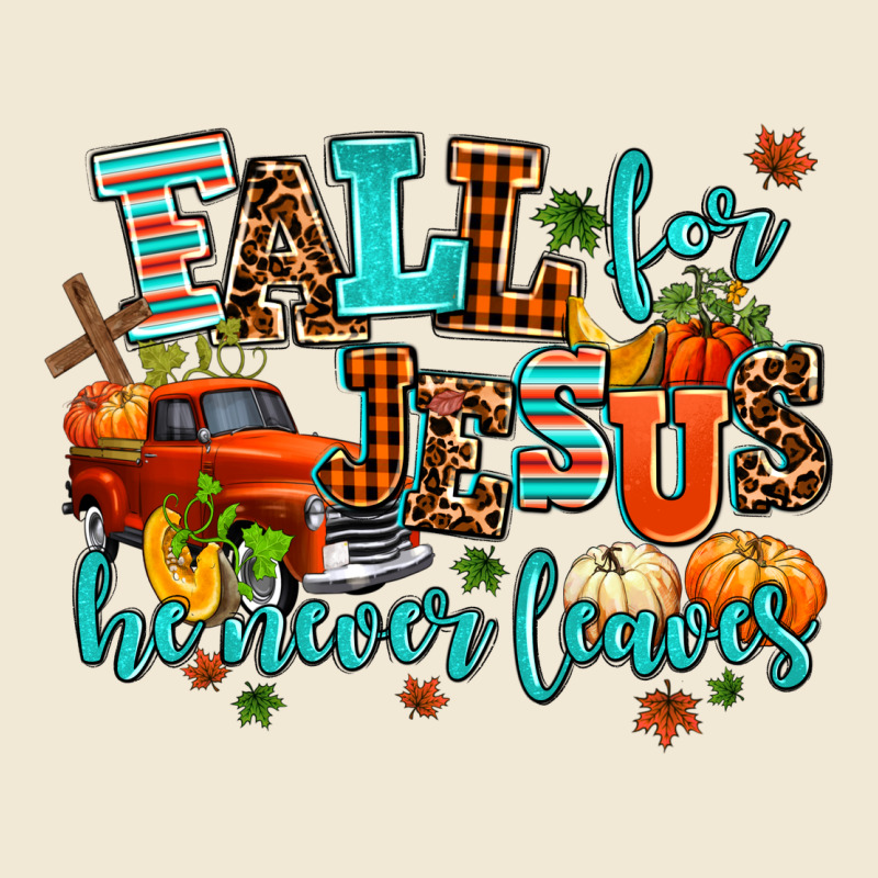 Fall For Jesus He Never Leaves Premium Tee by AdoDesignShop | Teevron