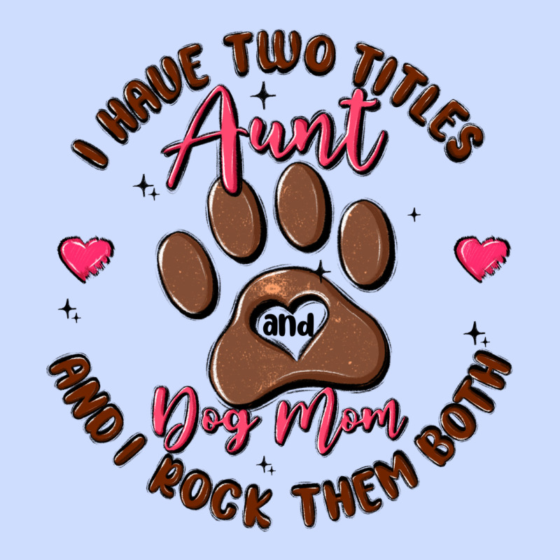 I Have Two Titles Aunt And Dog Mom Urban Heavy Tee by MaliasSmallBusiness | Teevron