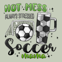 Hot Mess Always Stressed Soccer Mama Stanley Cup Classic Tee | Teevron