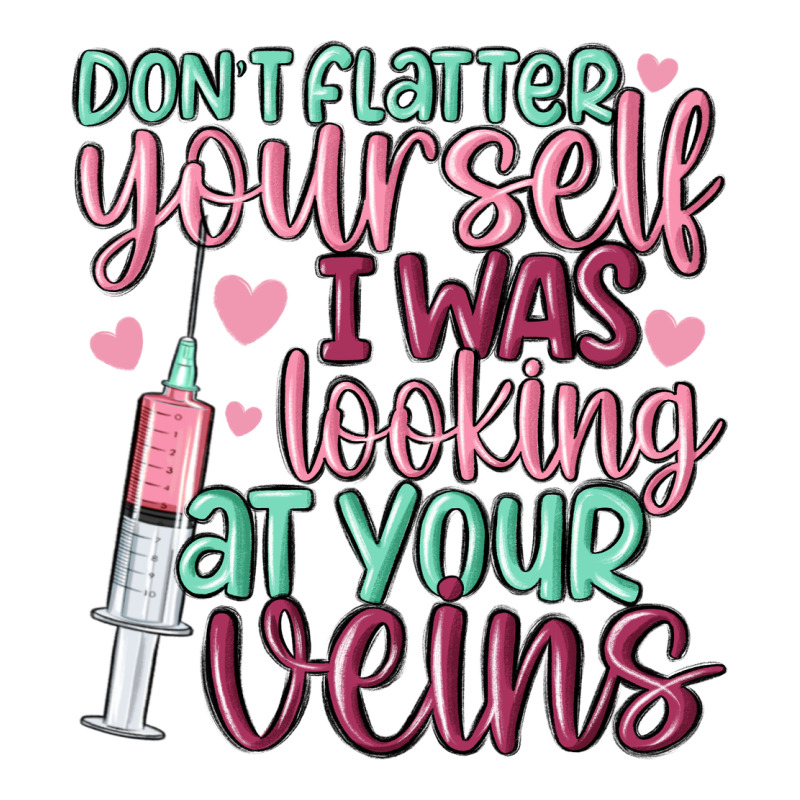 Don't Flatter Yourself I Was Looking At Your Veins Urban Heavy Tee by MaliasSmallBusiness | Teevron
