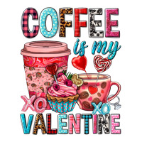 Coffee is my Valentine Valentine's Day | Teevron