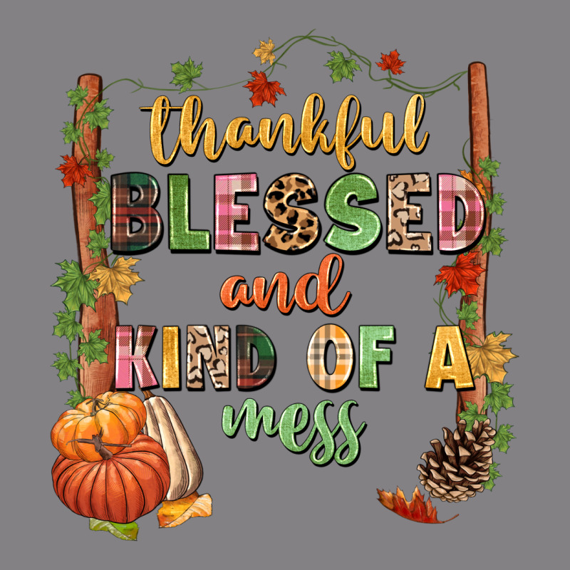 Thankful Blessed And Kind Of A Mess Heavyweight Hoodie by NancyCooperArtShop | Teevron