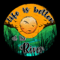 Life Is Better At The River Ladies Tee | Teevron