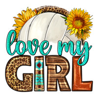 love my girl volleyball | Teevron
