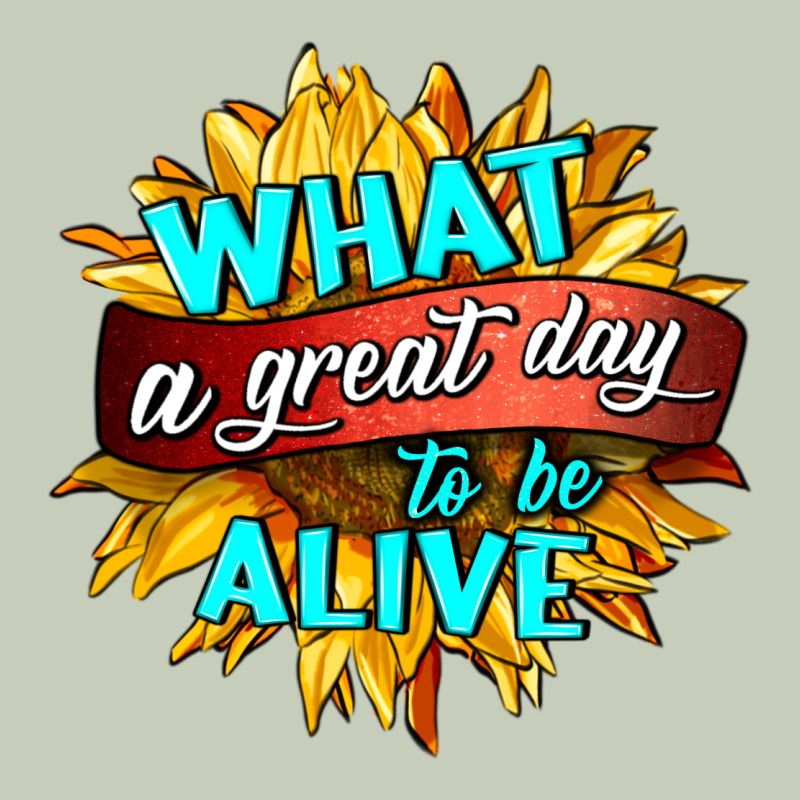 What A Great Day To Be Alive Ladies Tee by HRA Design Shop | Teevron