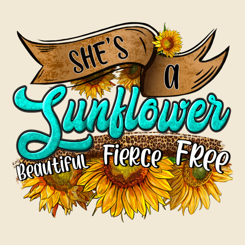 She's A Sunflower Beautiful Fierce Free Ladies Tee by HRA Design Shop | Teevron