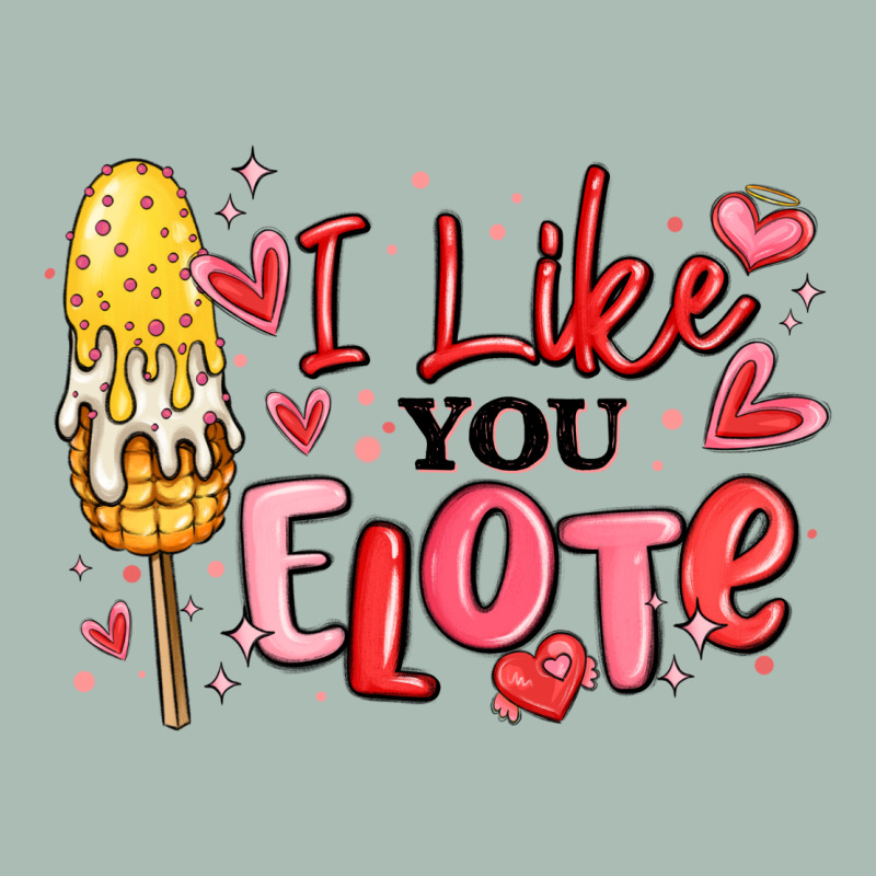 I Like You Elote Mexican Valentines Day Classic Tee by MaliasSmallBusiness | Teevron
