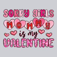 Sorry Girls Mommy Is My Valentine Heavyweight Sweatshirt | Teevron