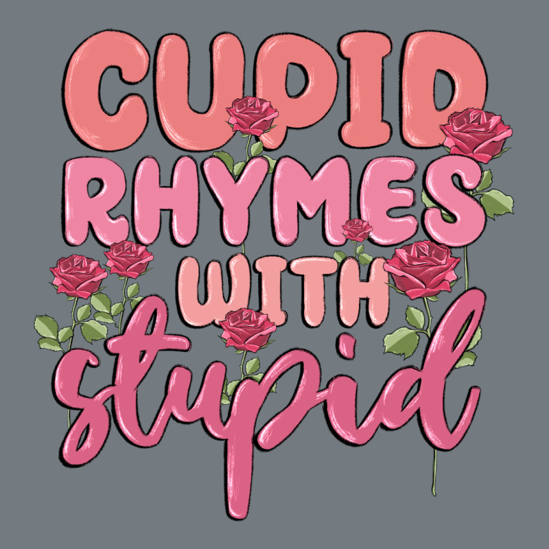 Cupid Rhymes With Stupid Heavyweight Sweatshirt by MaliasSmallBusiness | Teevron