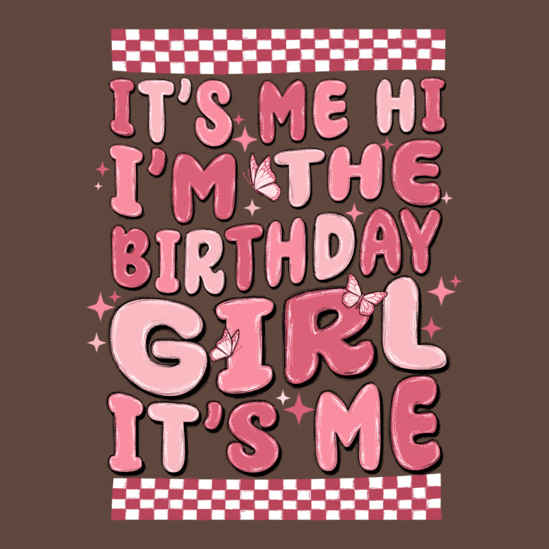Its Me Hi Im The Birthday Girl Its Me Classic Tee by MaliasSmallBusiness | Teevron