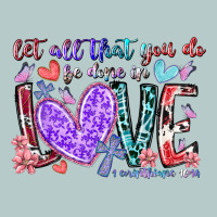 Let All That You Do Be Done In Love Heavy Core Tee | Teevron