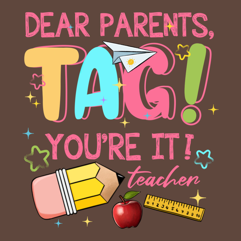 Dear Parents Tag Youre It Teacher Classic Tee by JahusDesignShop | Teevron