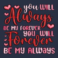 You Will Always Be My Forever You Will Forever Be Heavyweight Sweatshirt | Teevron