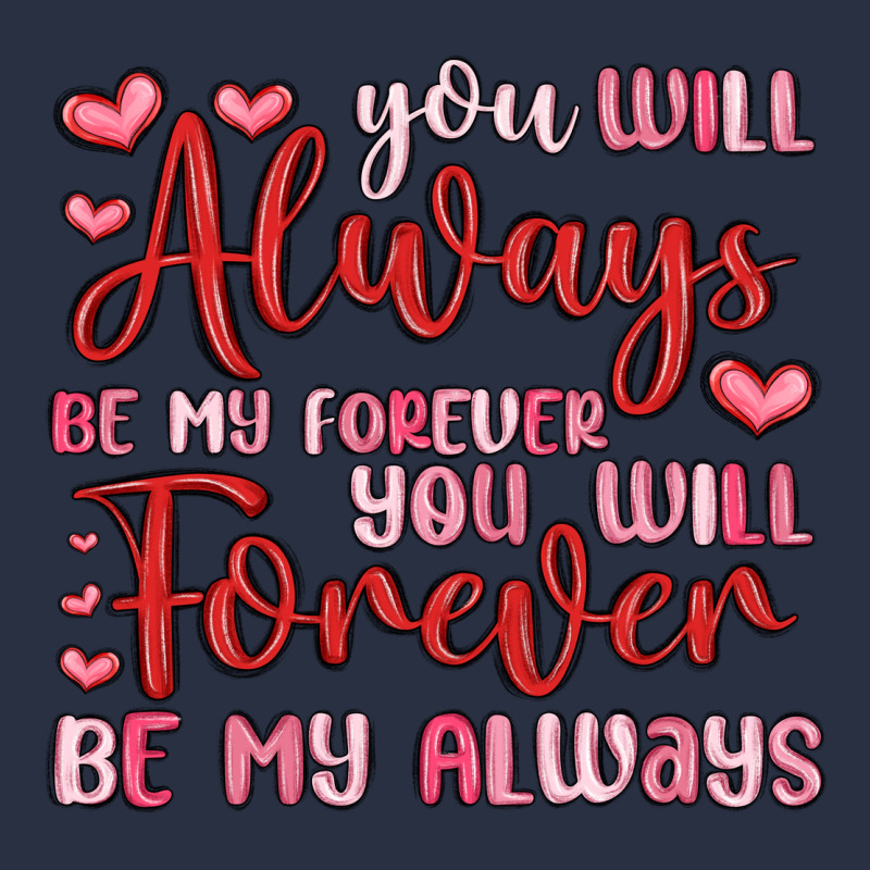 You Will Always Be My Forever You Will Forever Be Heavyweight Sweatshirt by MaliasSmallBusiness | Teevron
