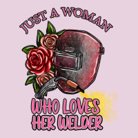 Just A Woman Who Loves Her Welder Ladies Tee | Teevron