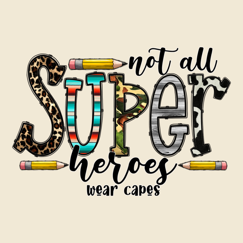 Not All Super Heroes Wear Capes Premium Tee by CowhideDigitalArt | Teevron