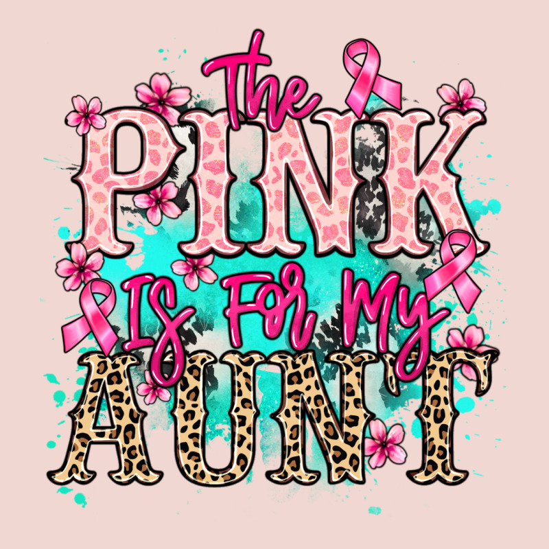 The Pink Is For My Aunt Cancer Awareness Premium Sweatshirt by HowdyJamesFarm | Teevron