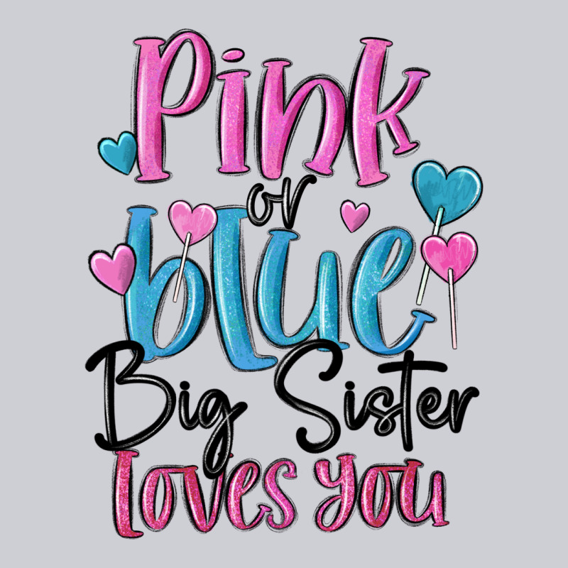 Pink Or Blue Big Sister Loves You Heavyweight Sweatshirt by MaliasSmallBusiness | Teevron