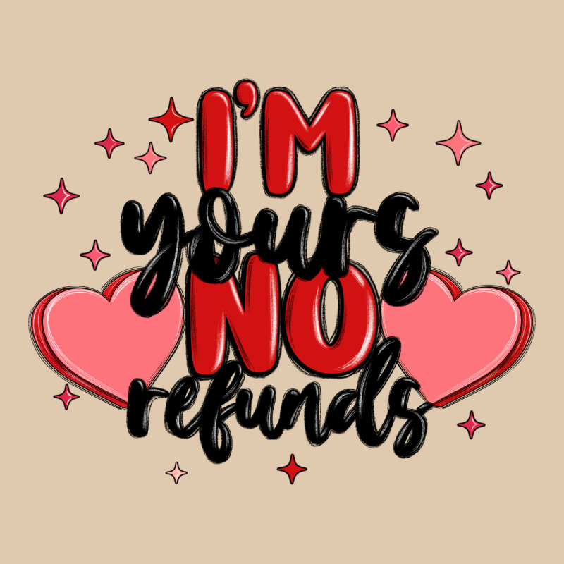 I'm Yours No Refunds Heavyweight Sweatshirt by MaliasSmallBusiness | Teevron