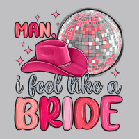 Man I Feel Like A Bride Long Sleeve Tee | Teevron
