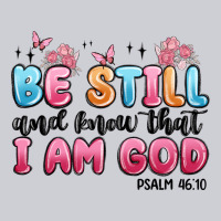 Be Still And Know That I Am God Psalm 46 10 Heavyweight Sweatshirt | Teevron