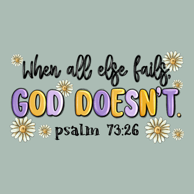 When All Else Fails God Doesnt Classic Tee by MaliasSmallBusiness | Teevron