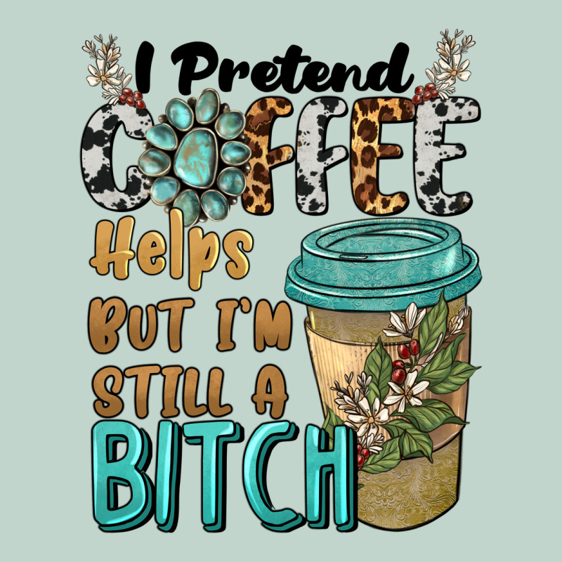 I Pretend Coffee Helps But I'm Still A Bitch Zipper Hoodie by BarkalooDesign | Teevron