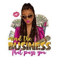 mind the business that pays you afro woman | Teevron