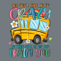 You Don't Have To Be Crazy To Drive With Us We Can Heavyweight Sweatshirt | Teevron