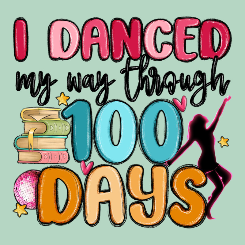 I Danced My Way Through 100 Days Classic Tee by MaliasSmallBusiness | Teevron