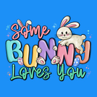 Some Bunny Loves You Easter Classic Tee | Teevron