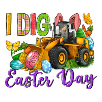 I dig Easter Day | Teevron