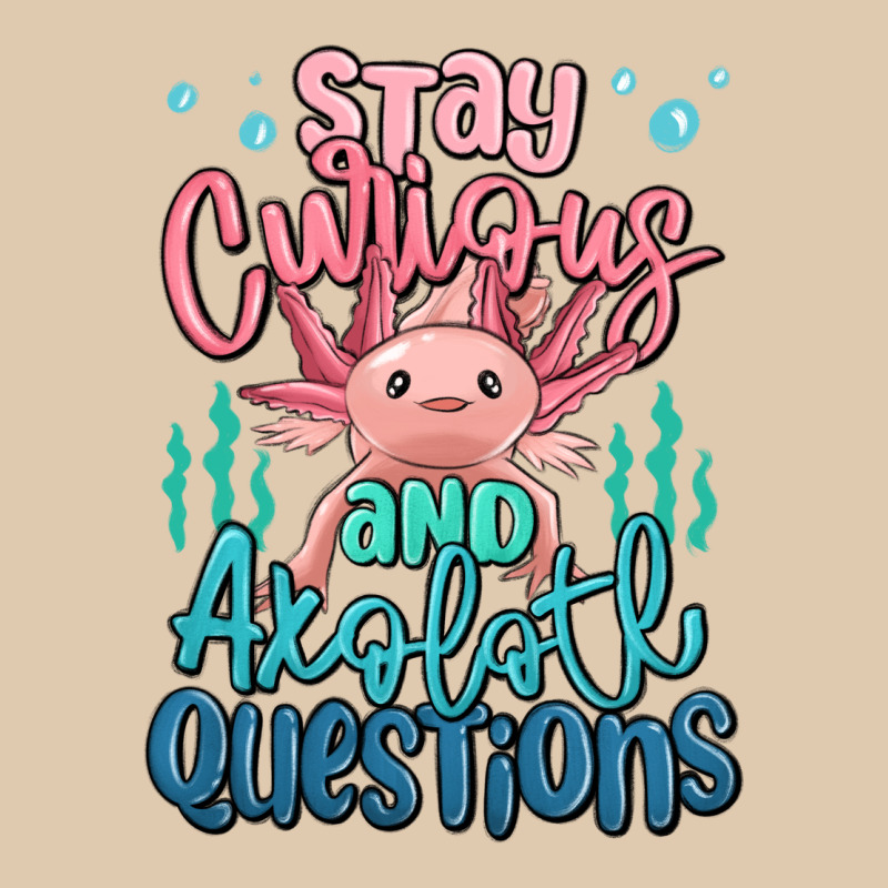 Stay Curious And Axolotl Questions Heavyweight Sweatshirt by MaliasSmallBusiness | Teevron