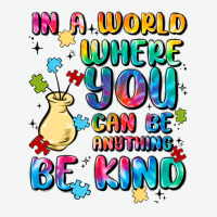 In A World Where You Can Be Anything Urban Heavy Tee | Teevron