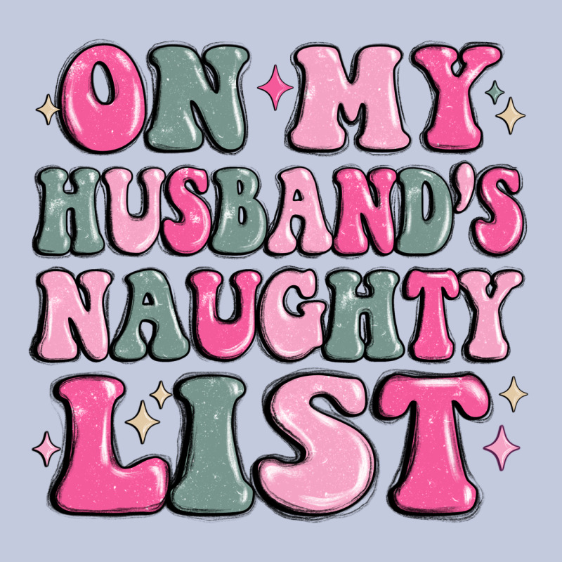 On My Husband's Naughty List Long Sleeve Tee by MaliasSmallBusiness | Teevron