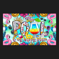 The Pool Is My Happy Place Classic Tee | Teevron