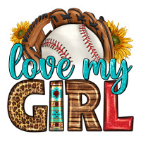 love my girl baseball | Teevron