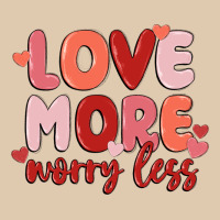 Love More Worry Less Heavyweight Sweatshirt | Teevron