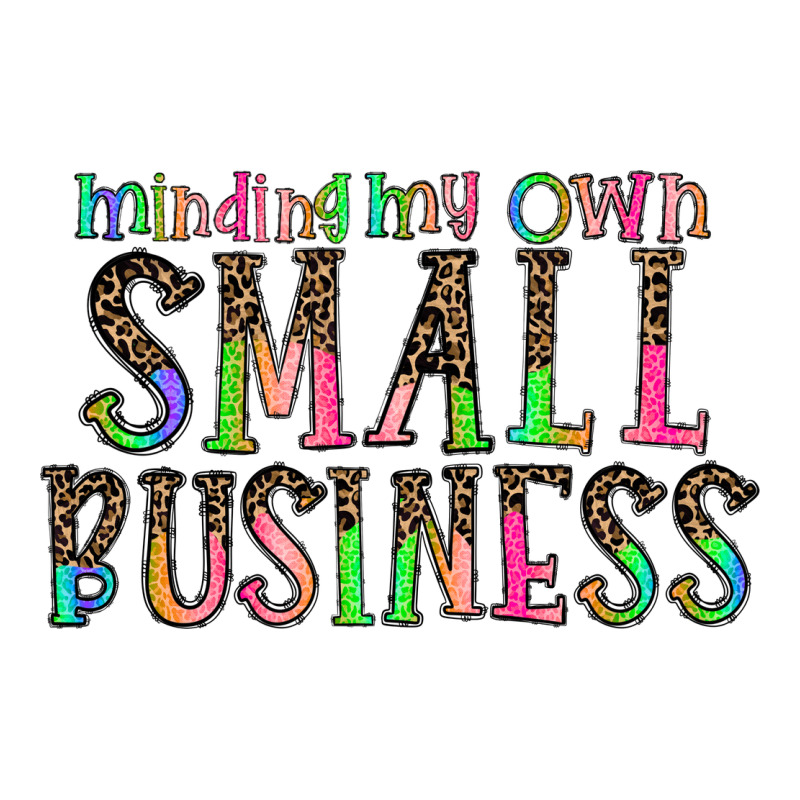 Minding My Own Small Bussiness Premium Tee by CowhideDigitalArt | Teevron