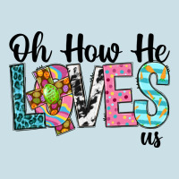 Oh How He Loves Us Ladies Tee | Teevron