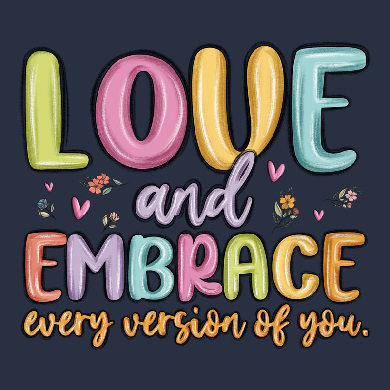 Love And Embrace Every Version Of You Heavyweight Sweatshirt by MaliasSmallBusiness | Teevron