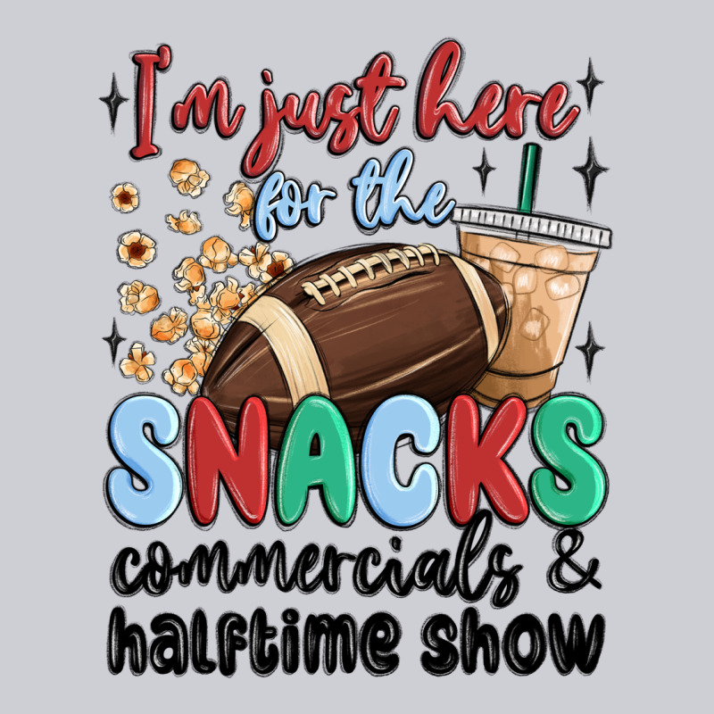 Im Just Here For The Snacks Commercials And  Halftime Show Heavyweight Sweatshirt by MaliasSmallBusiness | Teevron