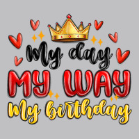 My Day My Way My Birthday Long Sleeve Tee | Teevron