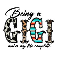 being a gigi makes my life complate | Teevron
