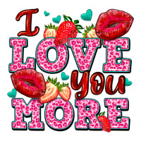 i love you more with lips and strawberry | Teevron